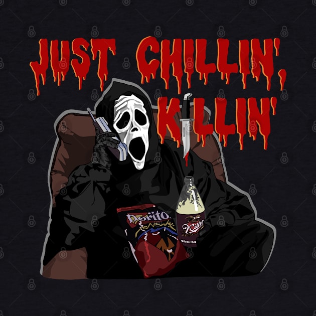 Chillin & Killin by Screen Fiend Merch